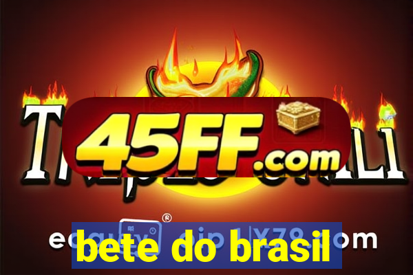 bete do brasil